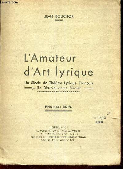 L'AMATEUR D'ART LYRIQUE - un siecle de Theatre Lyrique Francais (le dix-neuvieme siecle)