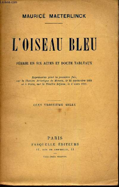 L'OISEAU BLEU - FEERIE EN SIX ACTES ET DOUZE TABLEAUX.