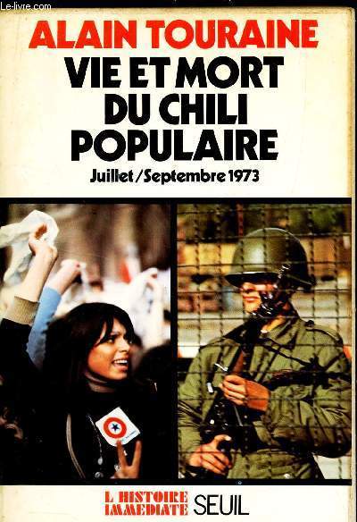 VIE ET MORT DU CHILI POPULAIRE - JUILLET-SEPTEMBRE 1973.