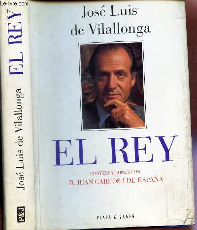 EL REY - CONVERSACIONES CON D. JUAN I DE ESPANA