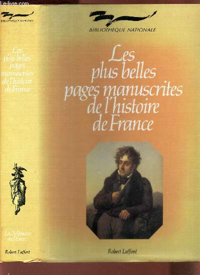 LES PLUS BELLES PAGES MANUSCRITES DE L'HISTOIRE DE FRANCE.