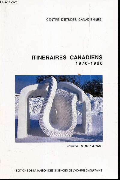 ITINERAIRES CANADIENS - 1970-1990.