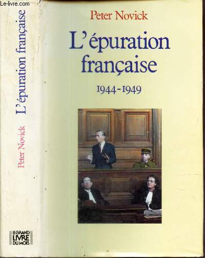 L'EPURATION FRANCAISE - 1944-1949.
