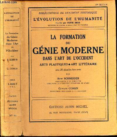 LA FORMATION DU GENIE MODERNE DANS L'ART DE L'OCCIDENT - / TOME XLVIII DE L'EVOLUTION DE L'HUMANITE. - SYNTHESE COLLECTIVE.