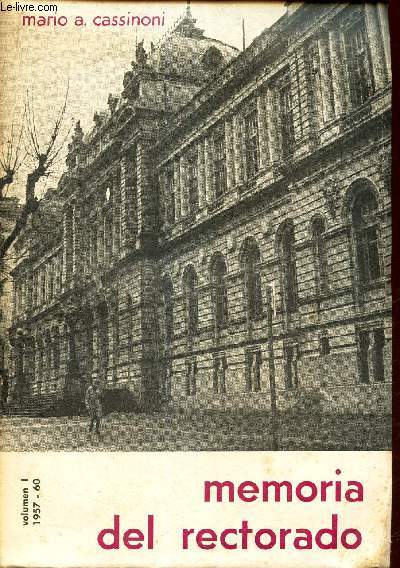 MEMORIA DEL RECTORADO. VOL I - 1957-60.