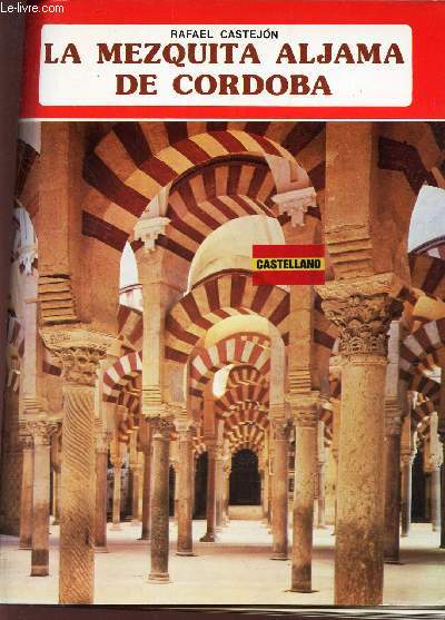 LA MEZQUITA ALJAMA DE CORDOBA