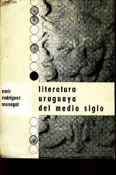 LITERATURA URUGUAYA DEL MEDIO SIGLO.