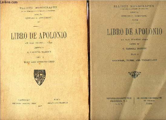LIBRO DE APOLONIO - AN OLD SPANISH POEM - EN 2 VOLUMES : PART I : TEXT AND INTRODUCTION + PART II : GRAMMAR, NOTES AND VOCABULARY.