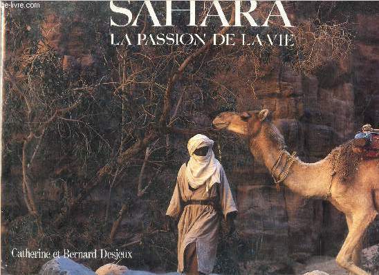 SAHARA - LA PASSION DE LA VIE.