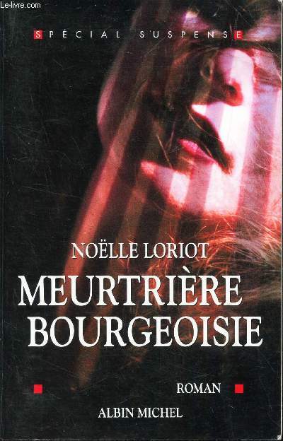 MEURTRIERE BOURGEOISE.