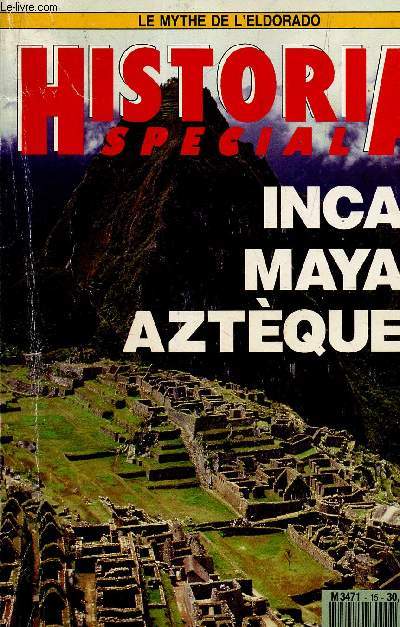 HISTORIA SPECIAL - N15 - JANV-FEV 1992 / INCAS - MAYAS - AZTEQUES.