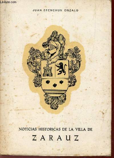 Noticias historicas de la villa de Zarauz.