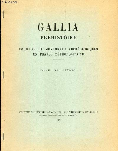 Gallia - Prehistoire - Fouilles et monuments archeologiques en France metropolitaine - tome 18 - 1975 - fascicule 1.