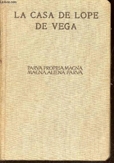 LA casa de Lope de Vega - Parva propria magna mangan aleina parva