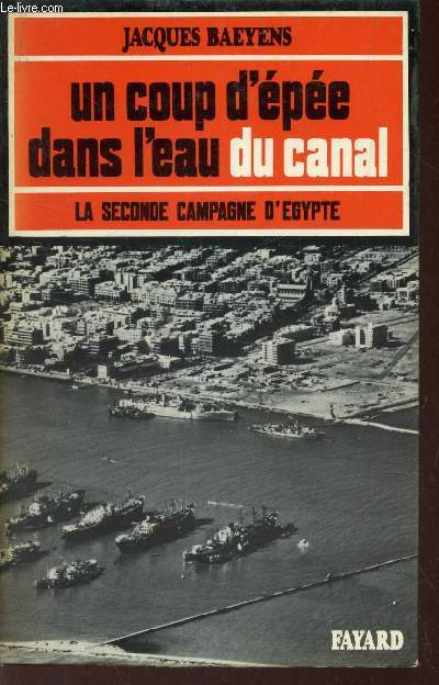 un coup d'pes dans l'eau du canal - la seconde campagne d'Egypte.