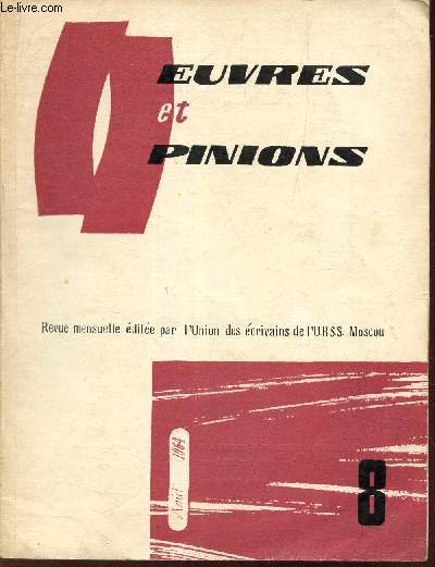 Oeuvres et opinions - N8 - Aout 1964 / Parmi les marais (extrait du roman de I Melege / Quatre pattes (recit fantaistique de N Razgovorov) / etc..