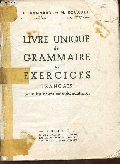 Livre unique de grammaire et exercices francais pour les cours complemetaires.