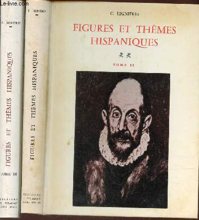 Figures et themes hispaniques - en 2 volumes (tomes 1 et 2).