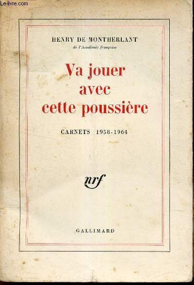 Va jouer avec cette poussiere - Carnets 1958-1964