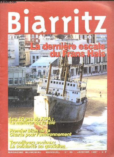 Biarritz - N49 - janvier 1997 / La derniere eescale du Frans Hals.