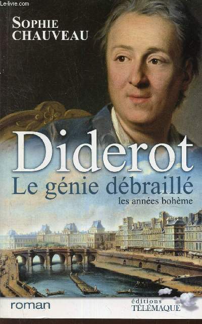 Diderot , le genie debraill - Les annes boheme. (Tome 1)