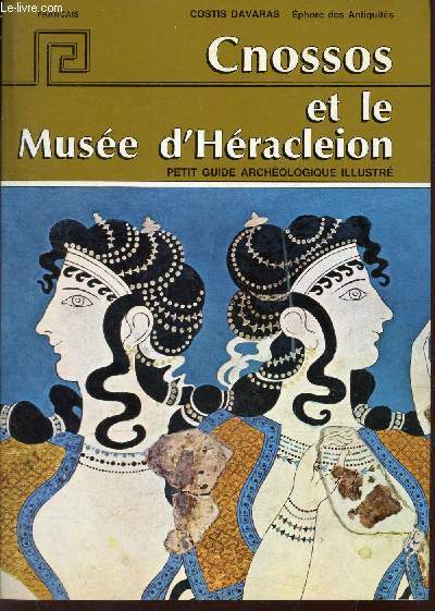 Cnossos et le Muse d'Heracleon - Petit guide archeologique illustr.