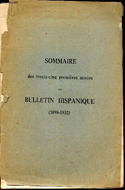 Sommaire des trente-cinq premieres annes du Bulletin hispanique (1898-1932).