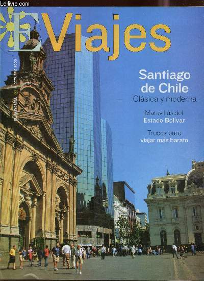 EViajes - 14 octubre 2006 / Santiago de Chile clasica y moderna - Maravillas del Estado Bolivar - Trucos para viajar mas barato
