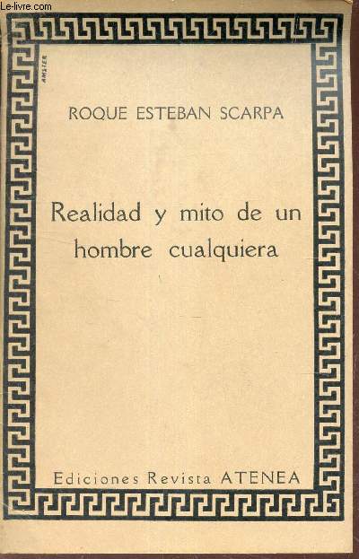 Realidad y mito de un hombre cualquiera.