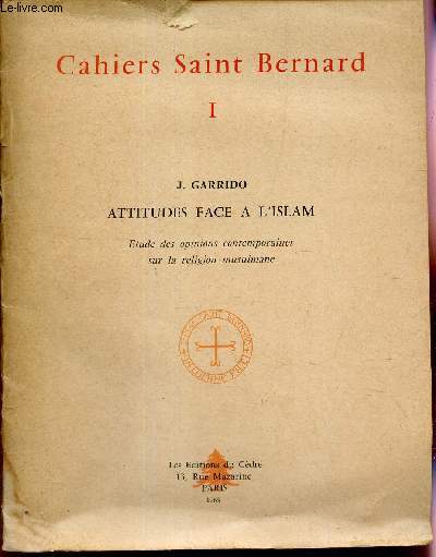 Attitudes face a l'Islam - etudes des opinions contemporaines sur la religion musulmane.