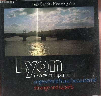 Lyon - insolite et superbe -