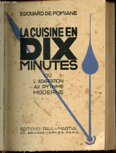 LA cuisine en dix minutes ou l'adaptation au rythme moderne. (1930).