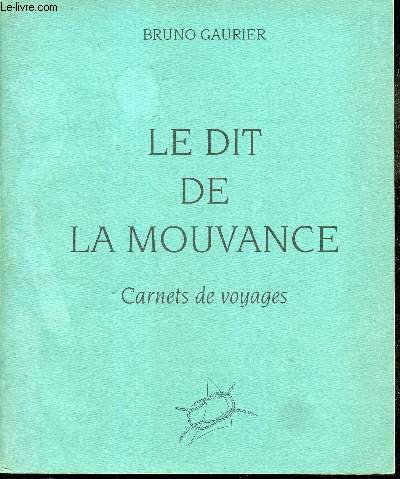 Le dit de La mouvance -Carnets de voyages.