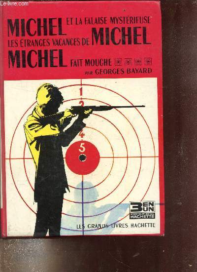 MICHEL ET LA FALAISE MYSTERIEUSE - LES ETRANGES VACANCES DE MICHEL - MICHEL FAIT MOUCHE.