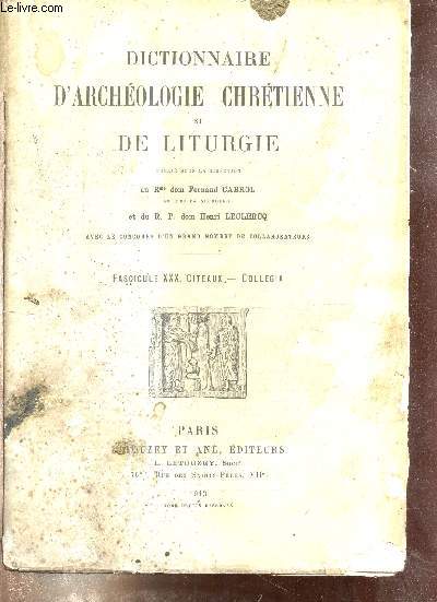 DICTIONNAIRE D'ARCHEOLOGIE CHRETIENNE ET DE LITURGIE - FASCICULE XXX. CITEAUX - COLLEGIA.
