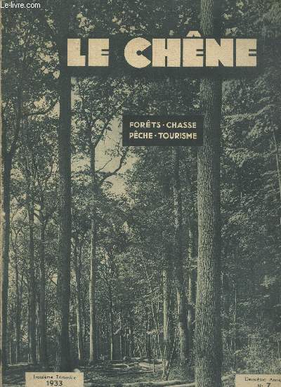 LE CHENE REVUE TRIMESTRIELLE N7 DEUXIEME ANNEE TROISIEME TRIMESTRE 1933 - La perdrix grise - les ennemis de la perdrix - levage des perdreaux - cantonnement des perdreaux .