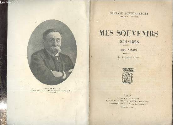 MES SOUVENIRS 1844-1928 - TOME PREMIER. - SCHLUMBERGER GUSTAVE - 1934 - Photo 1/1