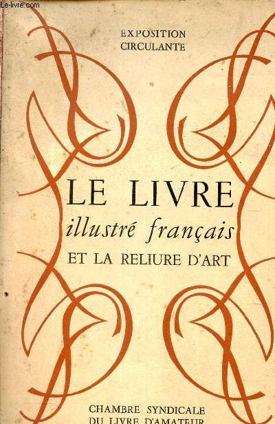 LIVRES ILLUSTRES FRANCAIS ET RELIURES D'ART DE 1940 A 1950.