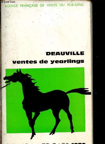 Ventes aux encheres publiques deauville 1970 527 yearling du 16 au 30 aout - agence franaise de vente du pur sang.