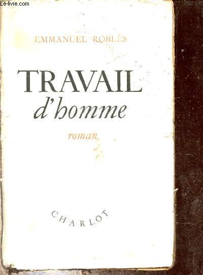 Travail d'homme - nouvelle dition.