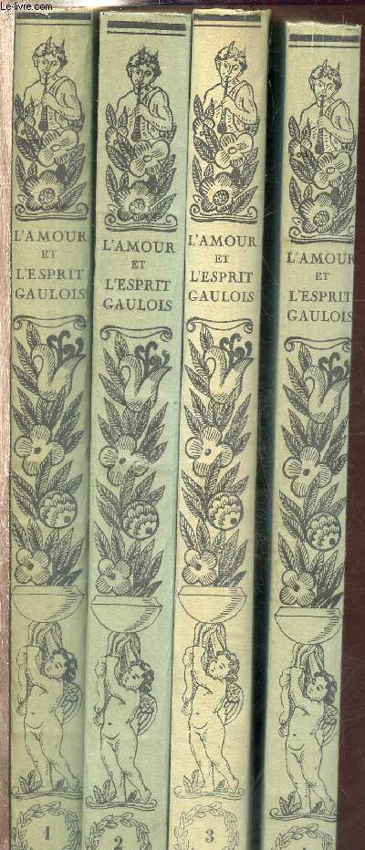 L'amour et l'esprit gaulois a travers l'histoire du XVe au XXe sicle - en 4 tomes - tomes 1 + 2 + 3 + 4.