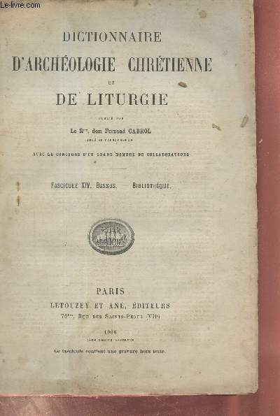 Dictionnaire d'archologie chrtienne et de liturgie - fascicule XIV : Bassus - Bibliothque.