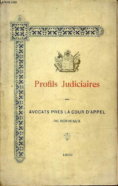 Profils judiciaires - avocats prs la cour d'appel de Bordeaux - troisime srie.