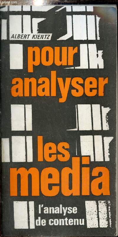 Pour analyser les media - l'analyse de contenu.