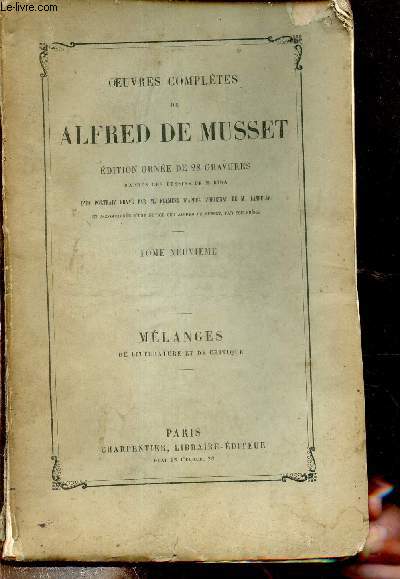 Oeuvres compltes de Alfred de Musset - Tome 9 : Mlanges de littrature et de critique.