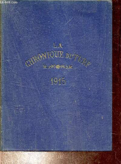 Annuaire de la chronique du Turf 1915 - 42me anne.