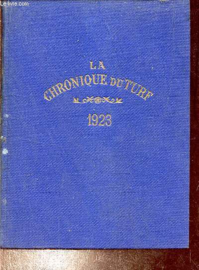 Annuaire de la chronique du Turf 1923 - 50me anne - Volume 2 : Courses d'obstacles.