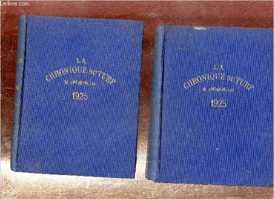 Annuaire de la chronique du Turf 1925 - 52me anne - 2 volumes - Volume 1 : Courses plates - Volume 2 : Courses d'obstacles.