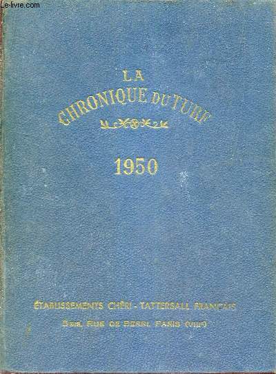 Annuaire de la chronique du Turf 1950 - 77me anne.