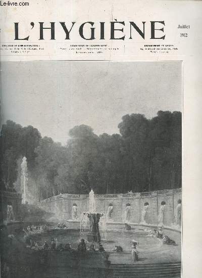 L'Hygine revue mensuelle illustre n32 juillet 1912 - L'hygine et la vie Moloch dvorateur - l'assistance mdicale aux colonies - quelques conseils pour ceux qui vont  la montagne - faut il manger de la soupe ? - la sardine  l'huile etc.